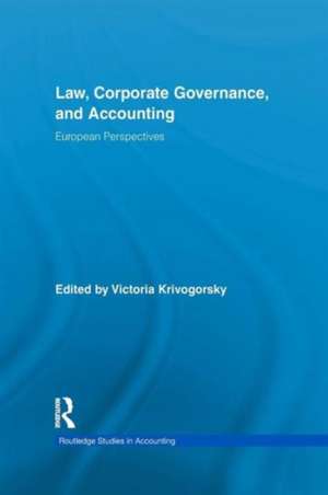 Law, Corporate Governance and Accounting: European Perspectives de Victoria Krivogorsky