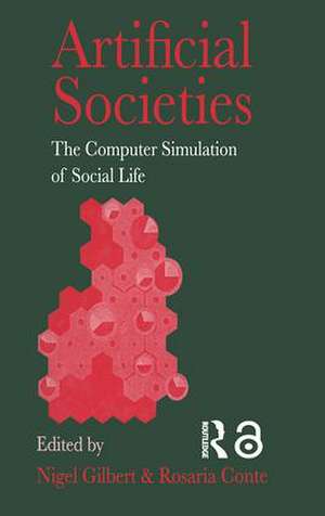 Artificial Societies: The Computer Simulation Of Social Life de Nigel Gilbert