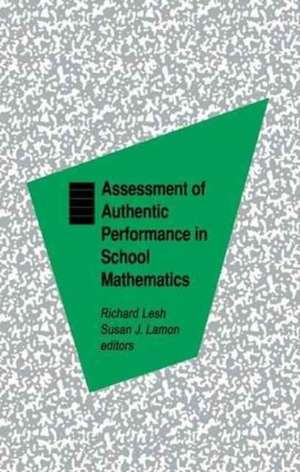 Assessment of Authentic Performance in School Mathematics de Richard A. Lesh