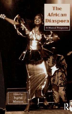 The African Diaspora: A Musical Perspective de Ingrid Monson