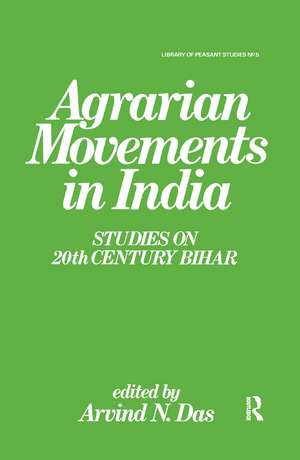 Agrarian Movements in India: Studies on 20th Century Bihar de Arvind N. Das