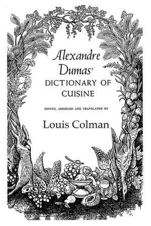 Alexander Dumas Dictionary Of Cuisine de Dumas