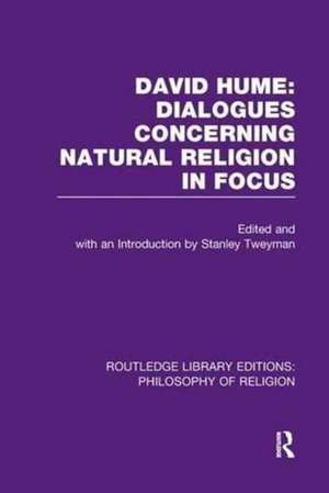 David Hume: Dialogues Concerning Natural Religion In Focus de Stanley Tweyman