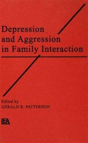 Depression and Aggression in Family interaction de Gerald R. Patterson