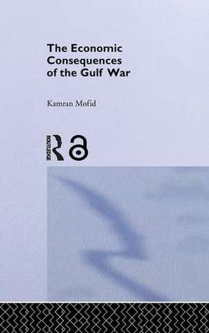 The Economic Consequences of the Gulf War de Kamran Mofid