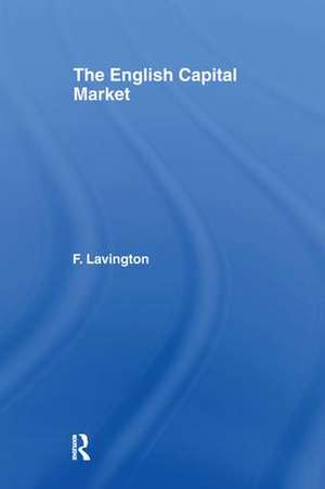 The English Capital Market de Frederick Lavington