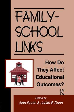 Family-School Links: How Do They Affect Educational Outcomes? de Alan Booth