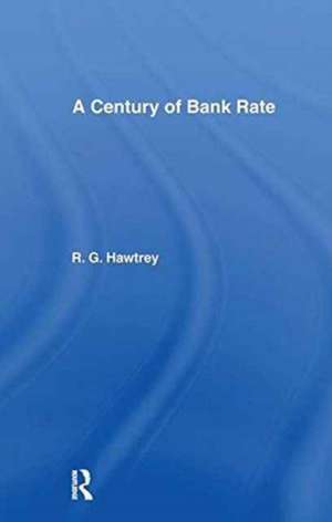 Century of Bank Rate de Ralph Hawtrey