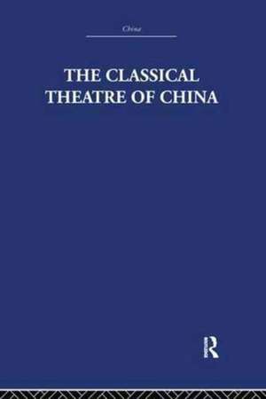 The Classical Theatre of China de A. C. Scott