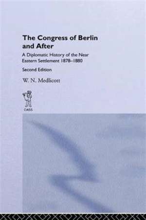 Congress of Berlin and After de William Norton Medlicott