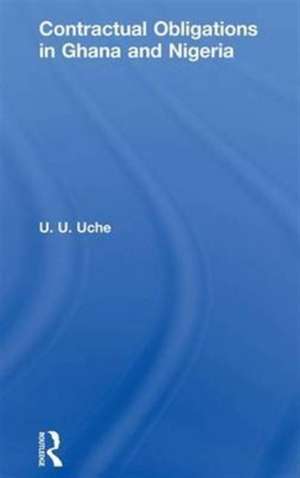 Contractual Obligations in Ghana and Nigeria de U. U. Uche