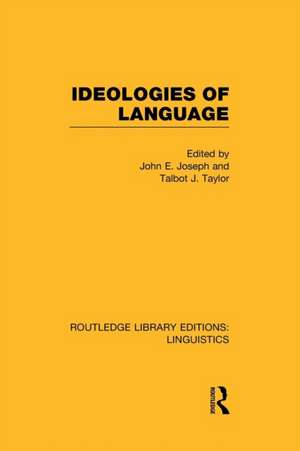 Ideologies of Language (RLE Linguistics A: General Linguistics) de John E. Joseph