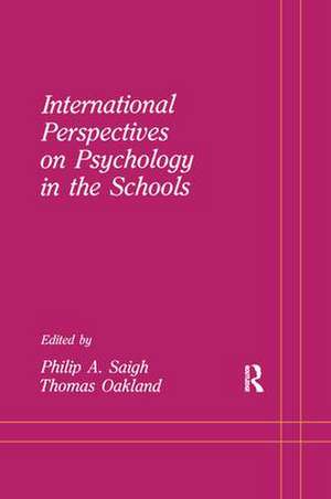 International Perspectives on Psychology in the Schools de Philip A. Saigh