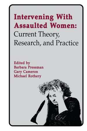 Intervening With Assaulted Women: Current Theory, Research, and Practice de Barbara Pressman