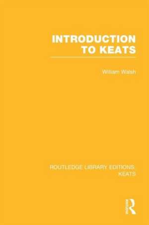 Introduction to Keats de William Walsh