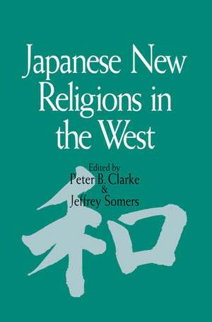 Japanese New Religions in the West de Peter B. Clarke