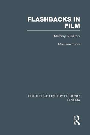 Flashbacks in Film: Memory & History de Maureen Turim