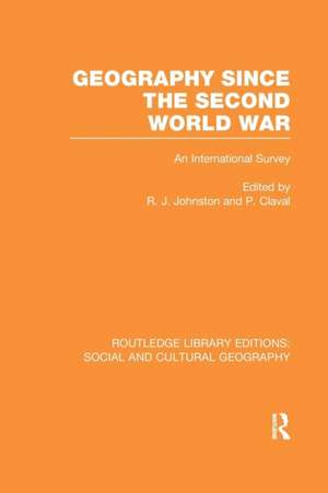 Geography Since the Second World War de Ron Johnston