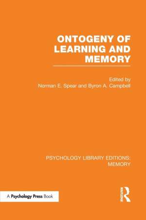 Ontogeny of Learning and Memory (PLE: Memory) de Norman E. Spear