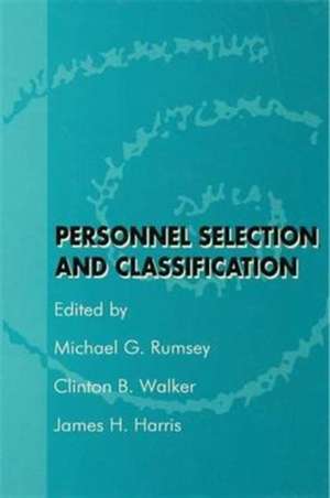 Personnel Selection and Classification de Michael G. Rumsey