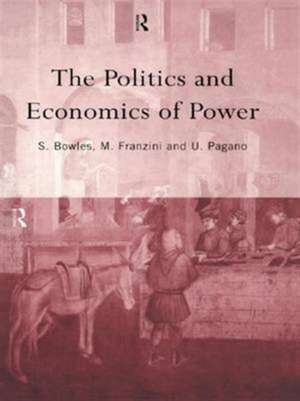 The Politics and Economics of Power de Samuel Bowles