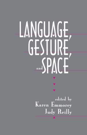 Language, Gesture, and Space de Karen Emmorey