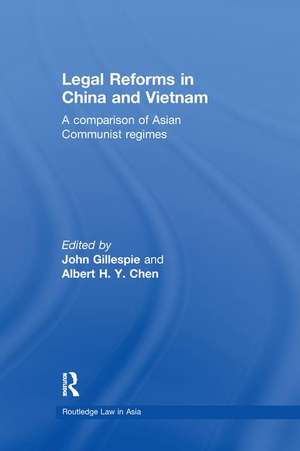 Legal Reforms in China and Vietnam: A Comparison of Asian Communist Regimes de John Gillespie