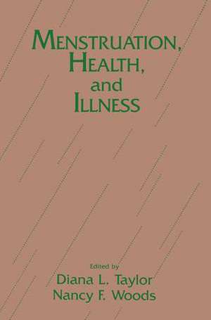 Menstruation, Health And Illness de Diana L. Taylor