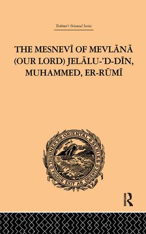 The Mesnevi of Mevlana (Our Lord) Jelalu-'D-Din, Muhammed, Er-Rumi de James W. Redhouse