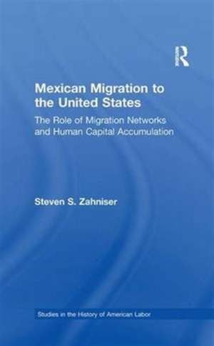 Mexican Migration to the United States: The Role of Migration Networks and Human Capital Accumulation de Steven S. Zahniser