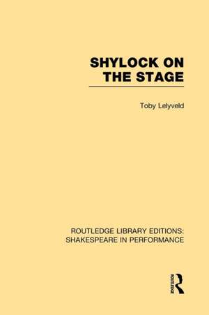 Shylock on the Stage de Toby Lelyveld