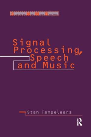 Signal Processing, Speech and Music de Stan Tempelaars