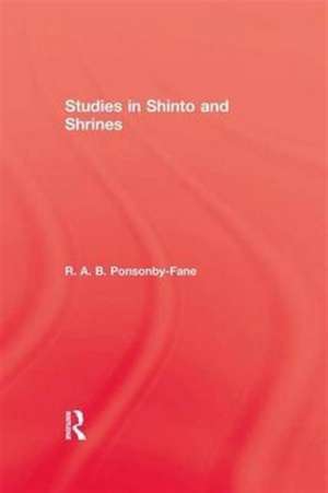 Studies In Shinto & Shrines de R. A. B. Ponsonby-Fane