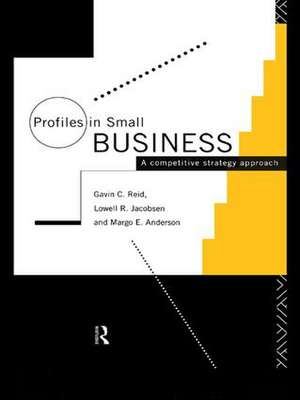 Profiles in Small Business: A Competitive Strategy Approach de Margo Anderson