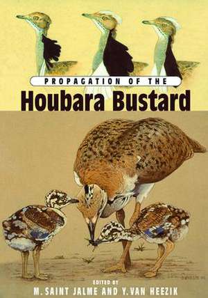 Propagation Of The Houbara Bustard de M. Saint Jalme