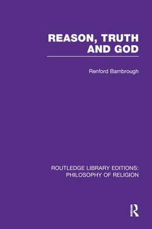 Reason, Truth and God de J. Renford Bambrough