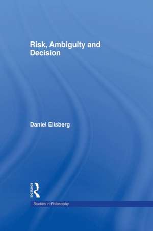 Risk, Ambiguity and Decision de Daniel Ellsberg