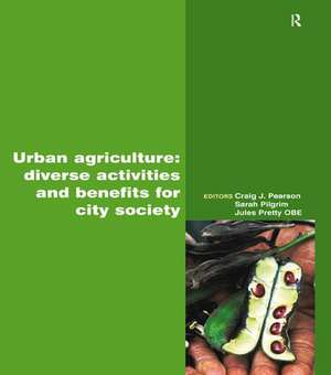 Urban Agriculture: Diverse Activities and Benefits for City Society de Craig Pearson