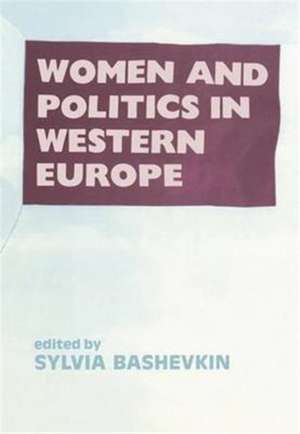 Women and Politics in Western Europe de Sylvia B Bashevkin