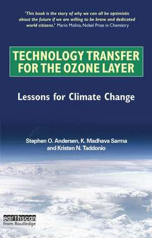 Technology Transfer for the Ozone Layer: Lessons for Climate Change de Stephen O. Andersen