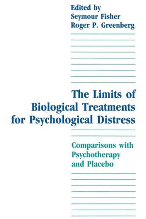 The Limits of Biological Treatments for Psychological Distress: Comparisons With Psychotherapy and Placebo de Seymour Fisher