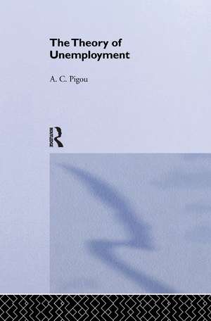 Theory of Unemployment de Arthur Cecil Pigou