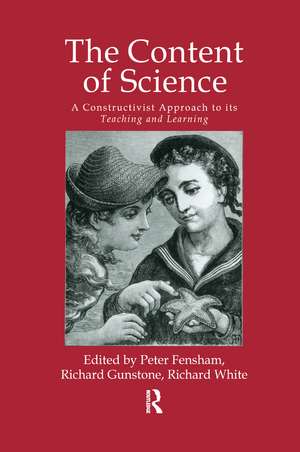 The Content Of Science: A Constructive Approach To Its Teaching And Learning de Peter J. Fensham