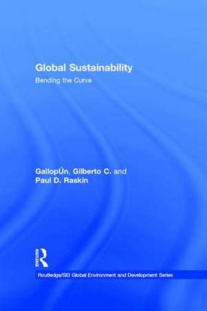 Global Sustainability: Bending the Curve de Gilberto C. Gallopín