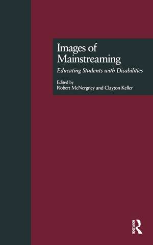 Images of Mainstreaming: Educating Students with Disabilities de Clayton Keller