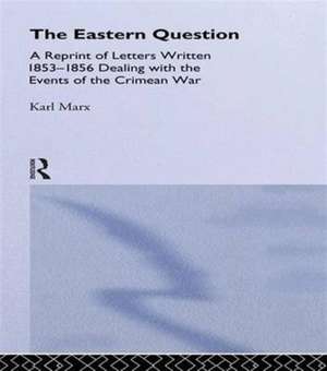 The Eastern Question de Karl Marx