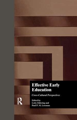 Effective Early Childhood Education: Cross-Cultural Perspectives de Lotty Eldering