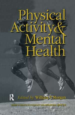 Physical Activity And Mental Health de William P. Morgan