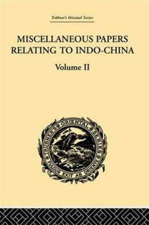 Miscellaneous Papers Relating to Indo-China: Volume II de Reinhold Rost