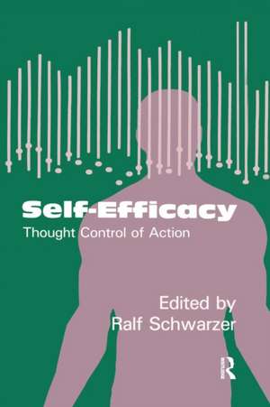 Self-Efficacy: Thought Control Of Action de Ralf Schwarzer